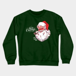 Merry Christmas and To All a Good Light ( in white ) Crewneck Sweatshirt